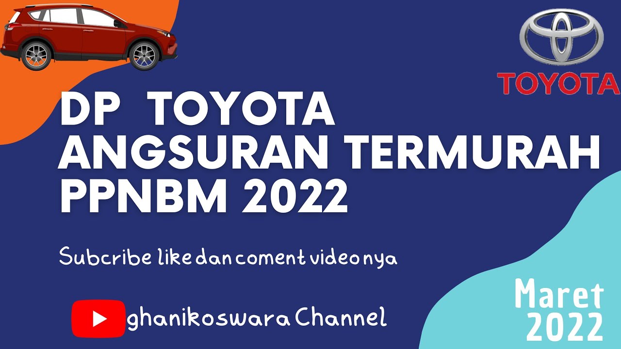 Dp Dan Angsuran Murah PPnBM 2022 || PPnBM 2022 || Dp toyota 2022 || angsuran murah toyota 2022