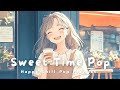 【洋楽】カフェの音楽でほっとひと息☕️ Chill & Sweet Pop | Cafe/Work/Relax BGM