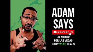Adam Says for Las Vegas Daily Weed Deals Bumper