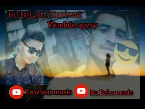 Bu BeLa ft. Kuwwat - Yurekde agyry