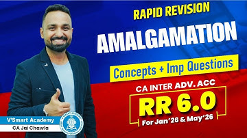 AMALGAMATION (Part 1) | AS 14 | Rapid Revision 6.0 | Jan/May