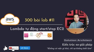 300 bài lab #11 | Tạo một lambda tự động start/stop EC2