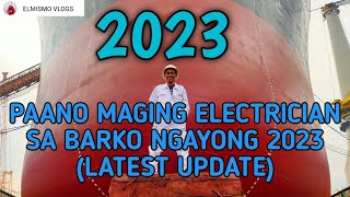 Paano maging Electrician sa Barko ngaung 2023 / Seaman Electrician / Karanasang Elmismo