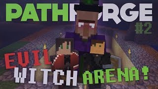 PATH FORGE - When the Evil Witch Attacks!