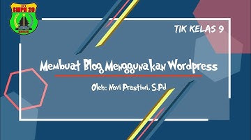MEMBUAT BLOG DENGAN WORDPRESS - MATERI TIK KELAS 9 SEMESTER 1