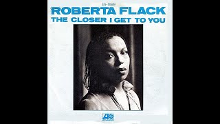 Roberta Flack with Donny Hathaway ~ The Closer I Get To You 1977 Soul Purrfection Version