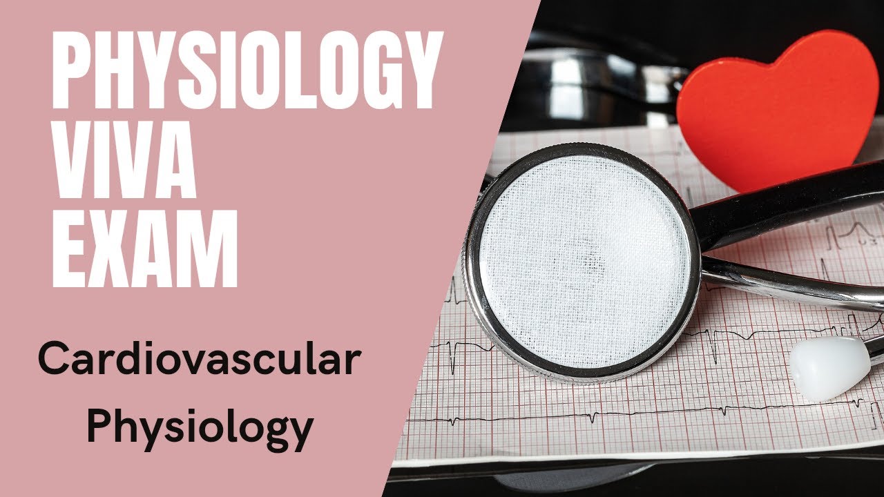 Physiology viva questions cardiovascular physiology physiology