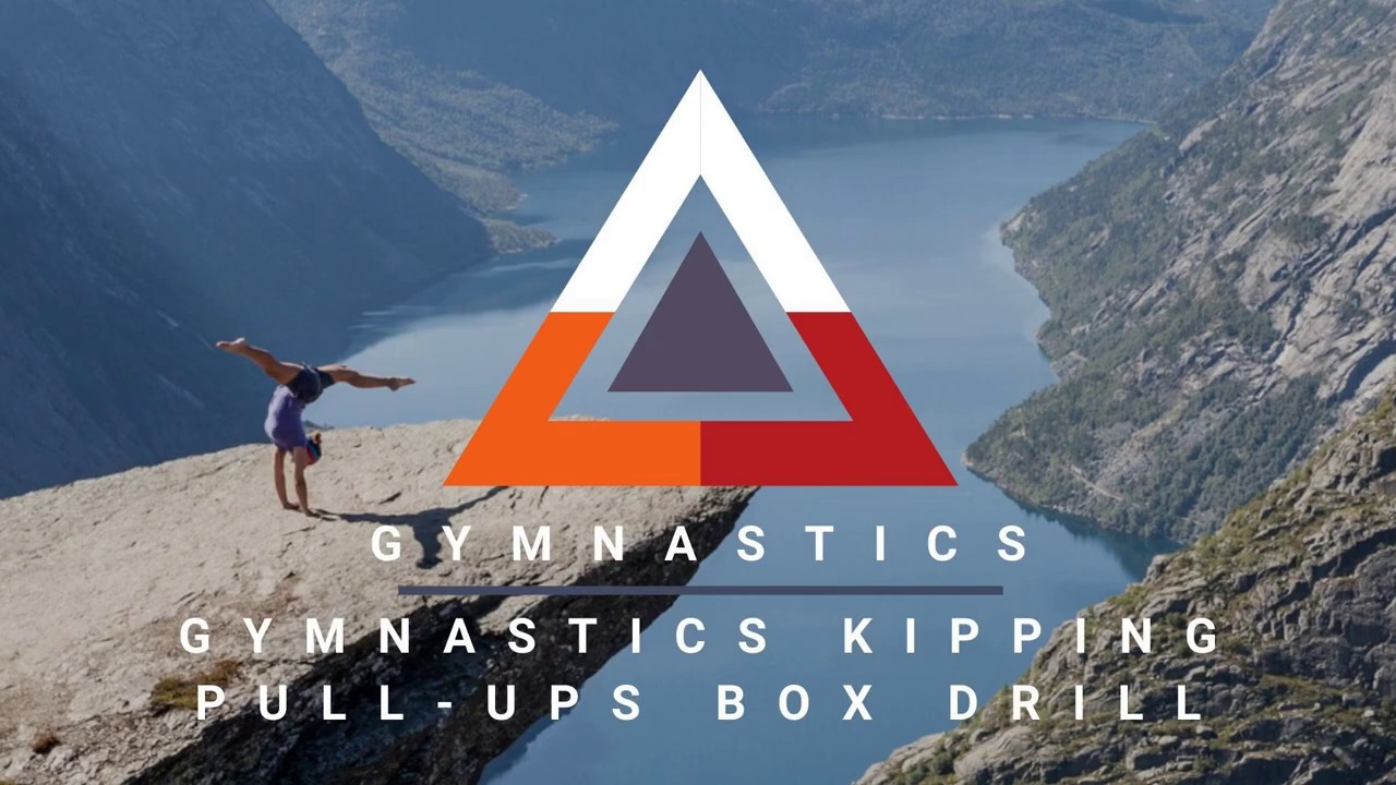 GYMNASTICS KIPPING PULLUPS BOX DRILL KIPPING PULLUPS PROGRESSION