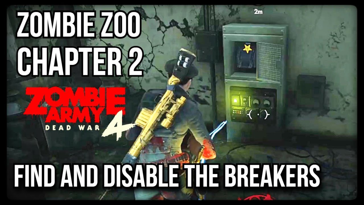 Zombie Army 4 | ZOMBIE ZOO | Find And Disable The Breakers | Chapter 1: TROUBLE AT THE ZOO