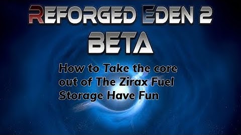 Empyrion Galactic Survival Reforged Eden 2 Beta How to take the core out of the Zirax Fuel Storage