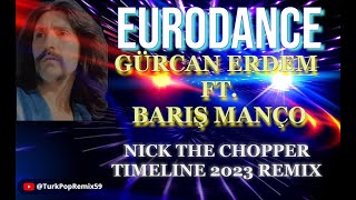 Gürcan Erdem Ft.Barış Manço - Nick The Chopper (Timeline 2023 remix) Resimi