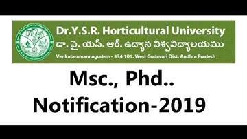 Dr. Y. S. R. HORTICULTURAL UNIVERSITY Msc., Phd.. Notification 2019 full details