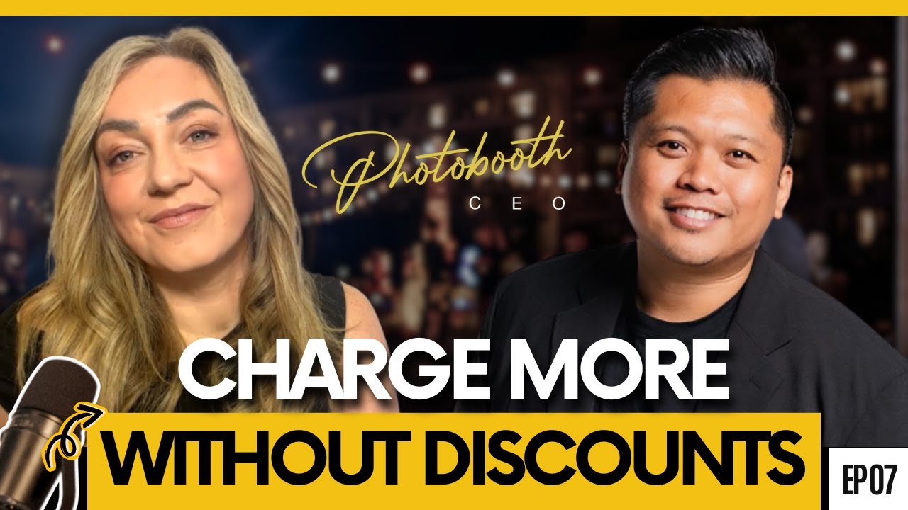 How to Charge More for Your Photo Booth Without Competing on Price - PB CEO PODCAST EP7