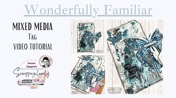 Mixed Media Tag - ‘Wonderfully Familiar’ by Emma Zappone