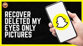 HOW TO RECOVER DELETED MY EYES ONLY PICTURES ON SNAPCHAT 2026! (FULL GUIDE)