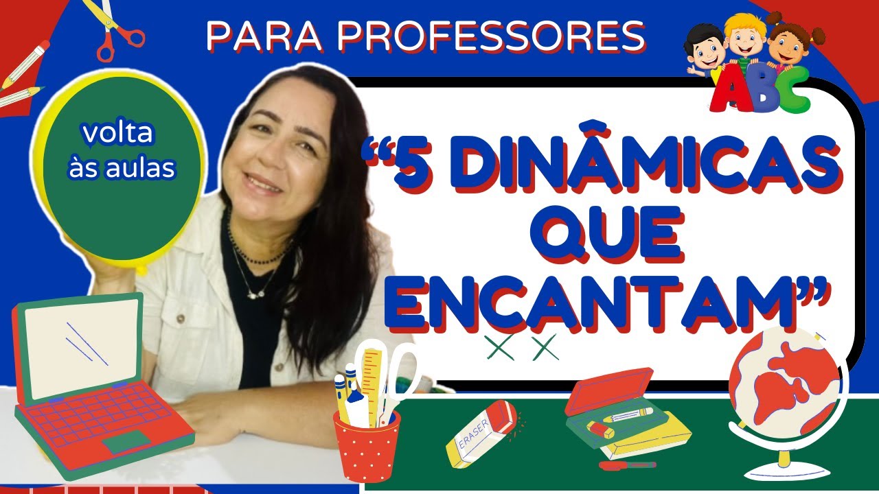 🟡5 Dinâmicas incríveis para acolher os alunos na volta às aulas 🎒 - YouTube
