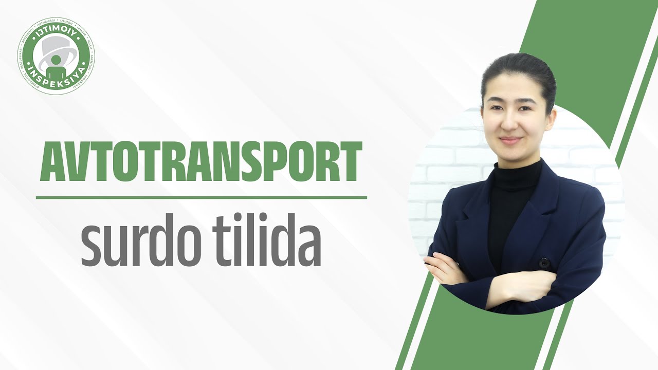 12-darslik. Avtotransportlarni imo-ishora tilida o'rganamiz.