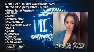 DJ TotoJawo ™ - NOT YOU & AMNESIA FUNKOT SPRCIAL REQUEST [ Ayang Utek ] 2023