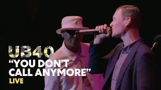 You Don't Call Anymore (LIVE) - UB40