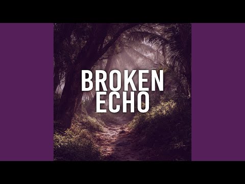 Broken Echo