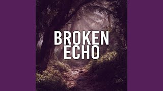 Broken Echo