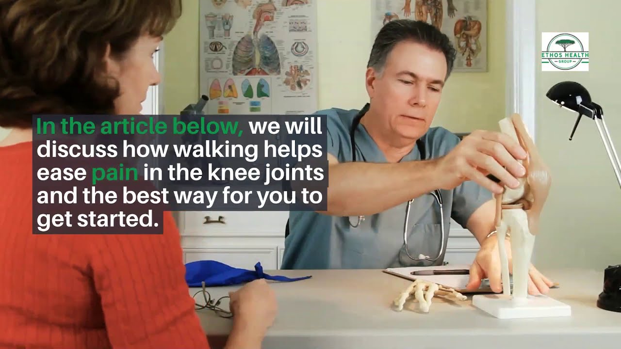 Is Walking For Knee Pain Good? - Ethos Health Group