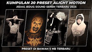 KUMPULAN 20 PRESET ALIGHT MOTION SOUND SEREM TERBARU 2024 | PRESET DIBAWAH 5MB