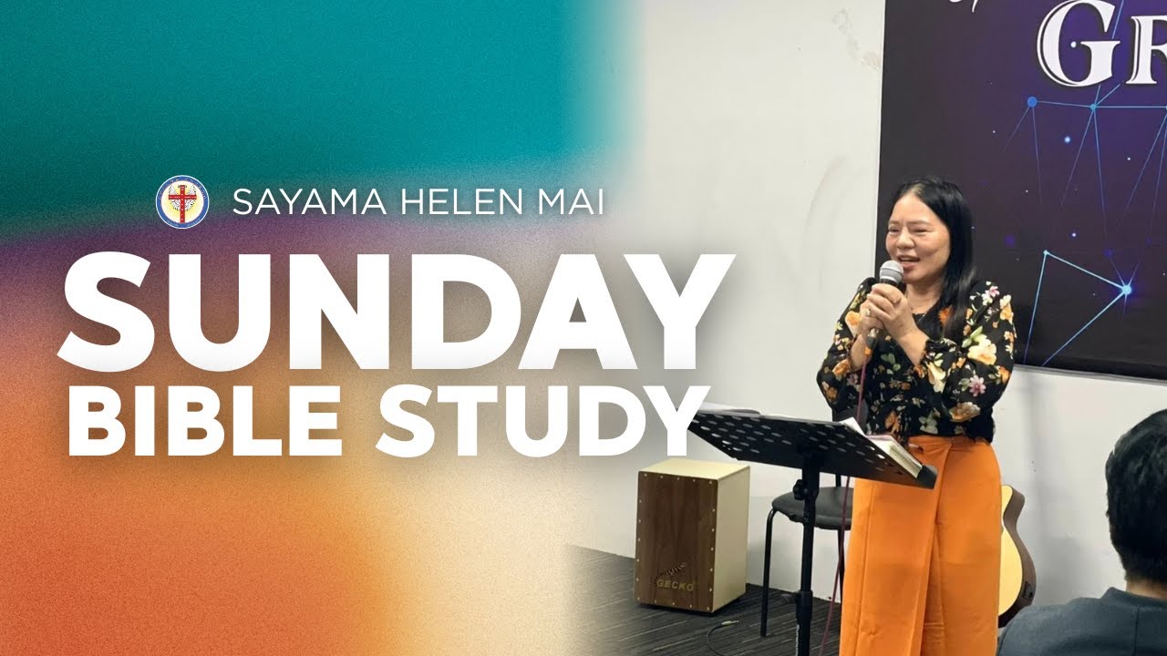 Sunday Bible Study I Srm. Helen Mai