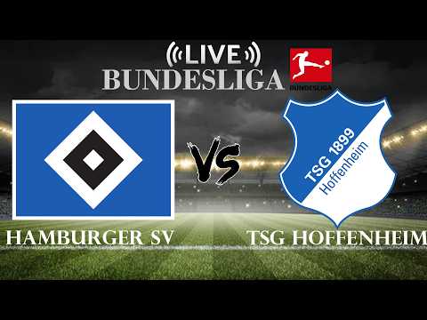 🔴Hamburger SV VS TSG Hoffenheim | Fußball-Bundesliga | Live Score — live football stream