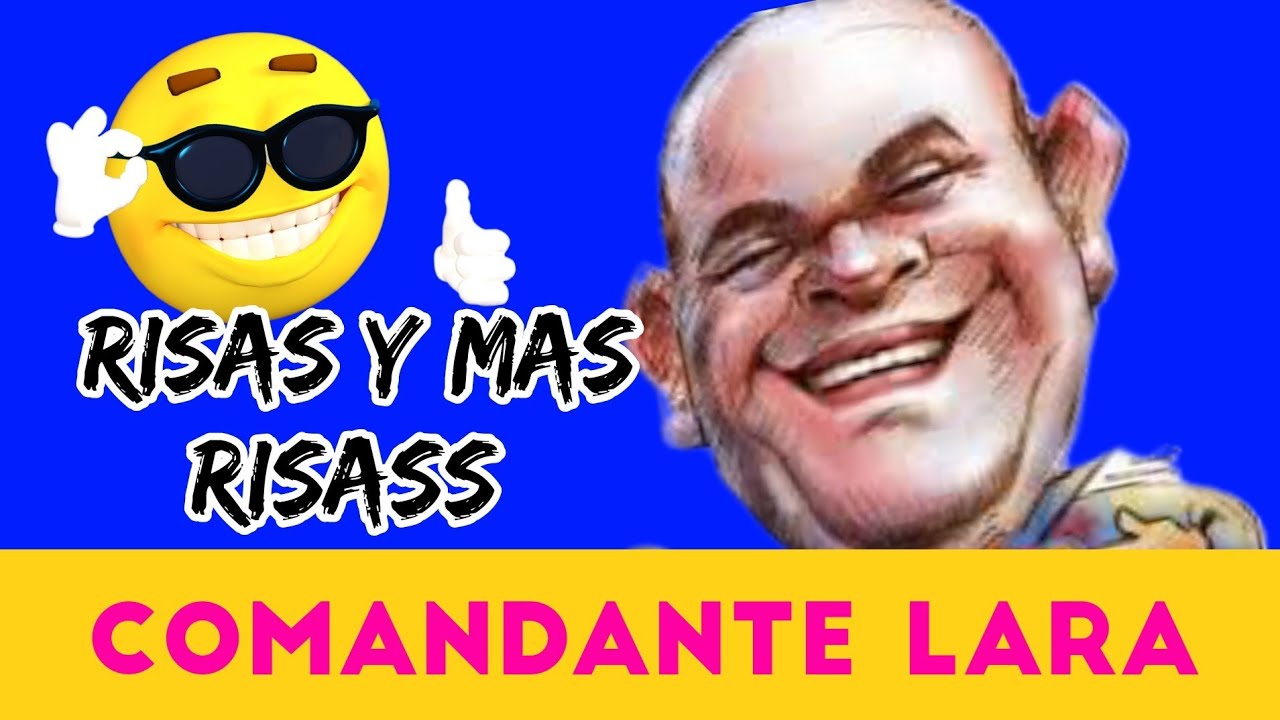 Ronda Chistes El Comandante Lara chistes para pasar un buen rato de humor. Recopilación de chistes✅️