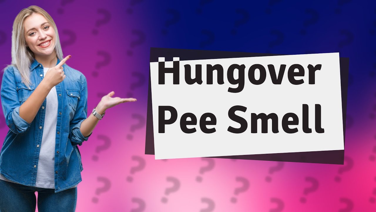 Why does my pee smell when I'm hungover? YouTube