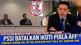 🔴GEGERKAN DUNIA ! PSSI Batalkan INDONESIA Ikuti Piala AFF 2024 Karena Hal Ini?! Jd Harapan Fans