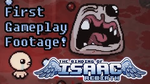The Binding of Isaac: Rebirth Update - First Gameplay Footage!