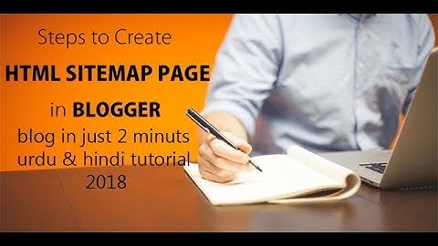 How To Create Html Sitemap Page for Blogger Blog in few Easy Steps