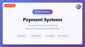 Payment Systems Design: Secure & Scalable Architecture for Beginners