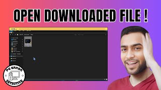 How to Open Downloaded File On Windows