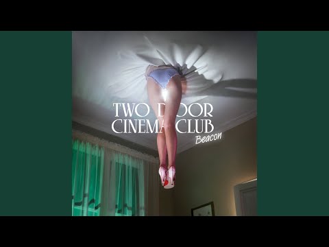 Two Door Cinema Club - Next Year
