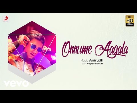 Onnume Aagala - Lyric Video| Anirudh | Vignesh ShivN | Maalavika