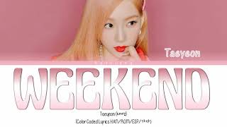 Download Lagu TAEYEON - WEEKEND (Color Coded Lyrics HAN/ROM/ESP/가사)