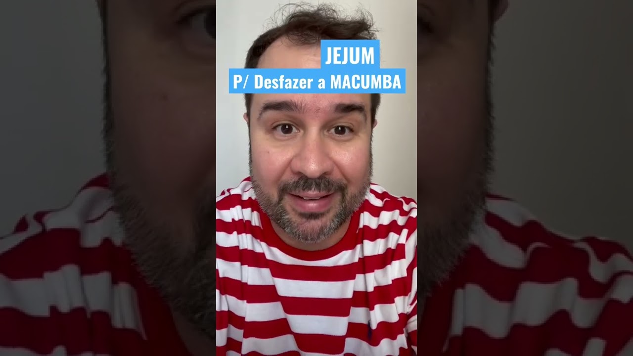 JEJUM Para DESFAZER a MACUMBA