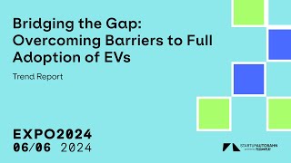 Trend Report on Bridging the Gap Overcoming Barriers to Full Adoption of EVs by Plug and Play