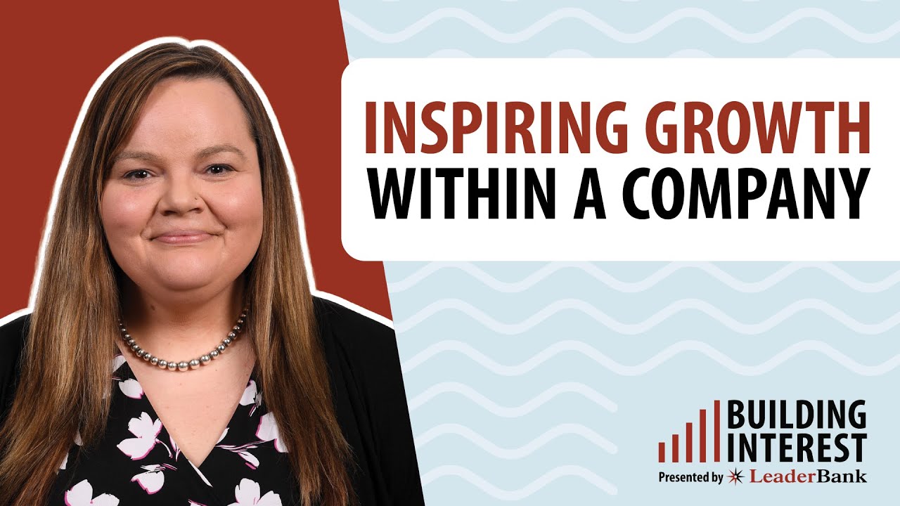 Building Interest Podcast - Episode 19: Inspiring Growth From the Inside Out