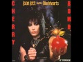 Joan Jett and the Blackhearts - Cherry Bomb with lyrics