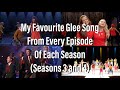 GLEE | My Favourite Glee Song From Every Episode Of Each Season | (Seasons 3 and 4)