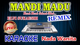 Mandi Madu Remix Karaoke Elvi Sukaesih HD Audio Nada Wanita