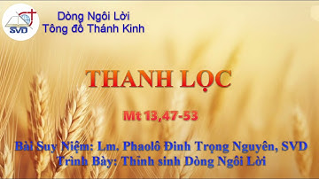 THỨ NĂM - TUẦN XVII - THƯỜNG NIÊN - Mt 13, 47-53