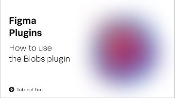 How to use the Blobs Figma Plugin