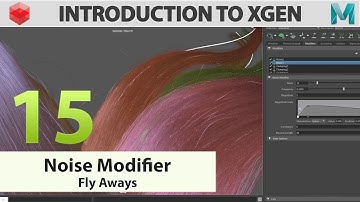 Introduction to Xgen Series: 15   noise modifier   flyaways