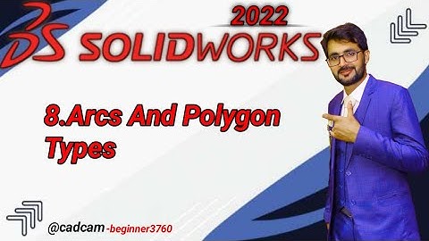 SolidWorks Tutorial in Urdu/Hindi 8.Arcs And Polygon Types