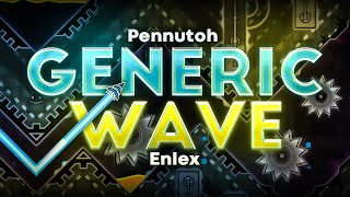 Generic Wave 100% Pennutoh (Extreme Demon) | On stream | Geometry Dash 2.11 | Sonic wave pack done